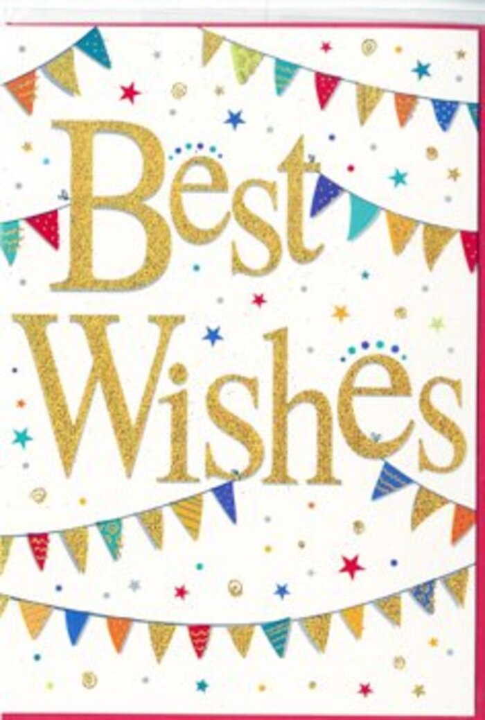 The card pictured here is a vibrant Best Wishes greeting, alive with festive details that call to mind street celebrations around Holloway. At its centre, written in large, confident script, the phrase Best Wishes is rendered in metallic gold, the strokes just raised enough to give a tactile, embossed effect. The surface catches the light in a soft, glimmering way, creating a sense of warmth rather than harsh shine, like golden fairy lights glowing at dusk over a garden in N7. The white background is pristine and uncluttered, ensuring the message stands out clearly. Draped gracefully across the top and echoing again below the text, strings of bunting curve into gentle arcs that cradle the words. Each small triangular flag is vividly coloured in jewel-like shades of blue, red, green, and yellow, some solid, others decorated with playful prints-polka dots, stripes, and tiny mosaics. These variations give the design a charming, hand-illustrated quality, as if someone carefully painted each flag to make the card feel special. Scattered among the bunting and around the lettering are petite stars and dotted confetti shapes in coordinating colours, including metallic gold touches that repeat the shimmer of the central script. Their placement creates an impression of light, floating celebration, like the last pieces of confetti hanging in the air after a happy cheer. Overall, the card feels optimistic and supportive, suitable for congratulating someone on a new role near Holloway Road, sending best wishes for exams, or celebrating a move closer to Archway or Tufnell Park. Even without floral imagery, the combination of gleaming gold lettering, colourful bunting, and airy white space carries the same spirit as a heartfelt message slipped into a bouquet, ready to brighten someone's special moment in North London.